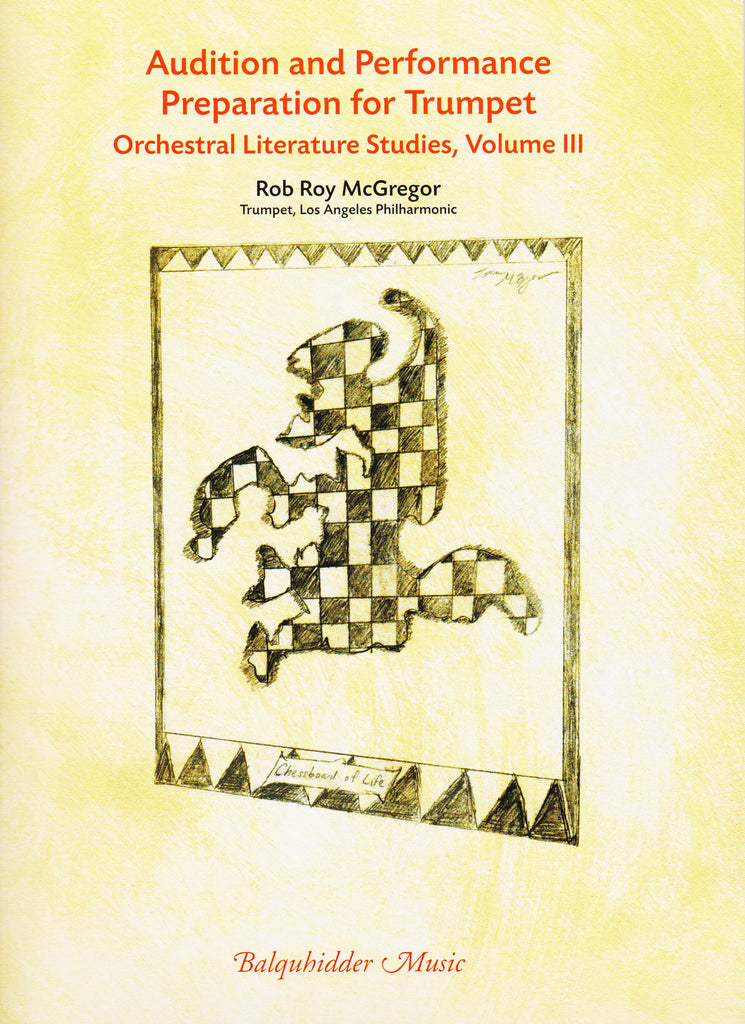 Audition and Performance Preparation for Trumpet, Orchestral Literature Studies, Vol. 3 by Rob Roy McGregor, pub. Balquhidder
