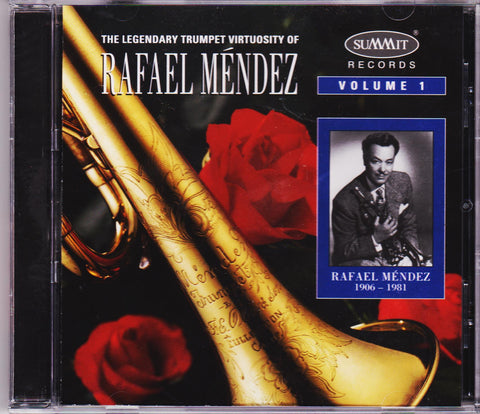 The Legendary Trumpet Virtuosity of Rafael Mendez Vol. 1 - Rafael Mendez, Summit Records
