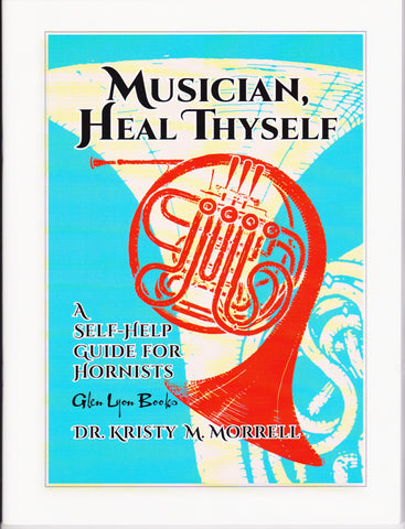 Musician, Heal Thyself For Horn by Kristy Morrell, pub. Balquhidder