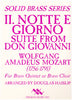 II. Notte E Giorno Suite from Don Giovanni for Brass Quintet or Brass Choir by W.A. Mozart, arr. D. Haislip, pub. Trigram