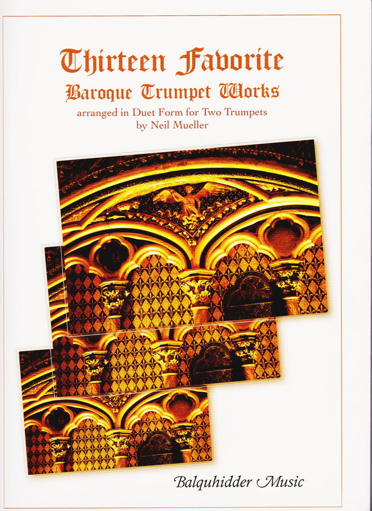 Thirteen Favorite Baroque Trumpet Duets by Neil Mueller, pub. Balquhidder