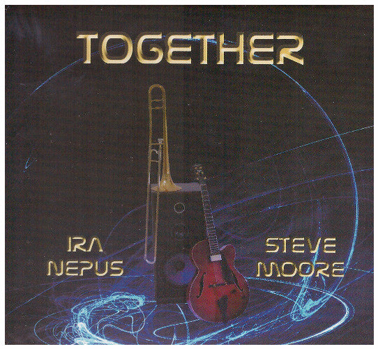 Together - Ira Nepus and Steve Moore