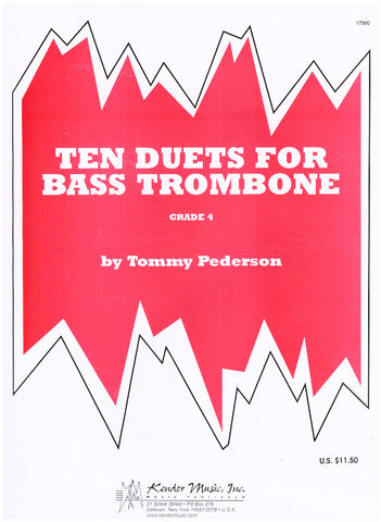 Ten Duets for Bass Trombone (Grade 4) by Tommy Pederson, pub. Kendor
