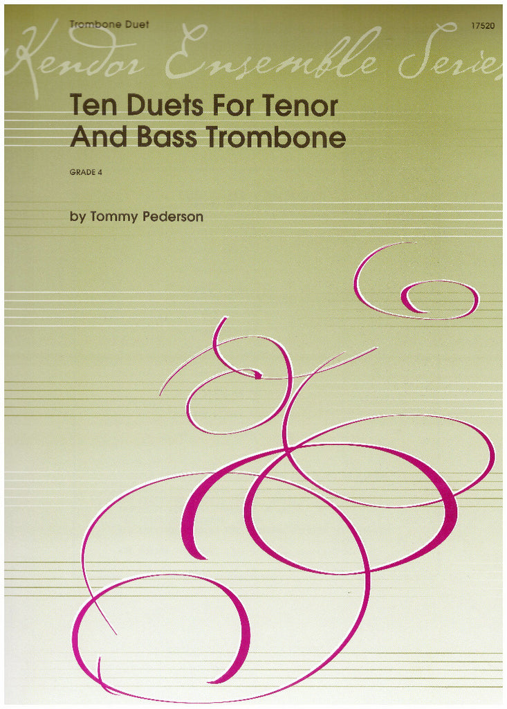 Ten Duets for Tenor and Bass Trombone by Tommy Pederson, pub. Kendor