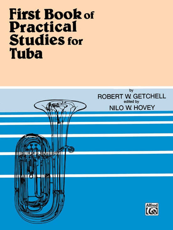 Practical Studies for Tuba, Book I by Robert W. Getchell, pub. Alfred