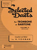 Rubank Selected Duets for Trombone, ed. H. Voxman, pub. Hal-Leonard