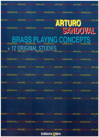 Brass Playing Concepts by Arturo Sandoval, pub. Bim