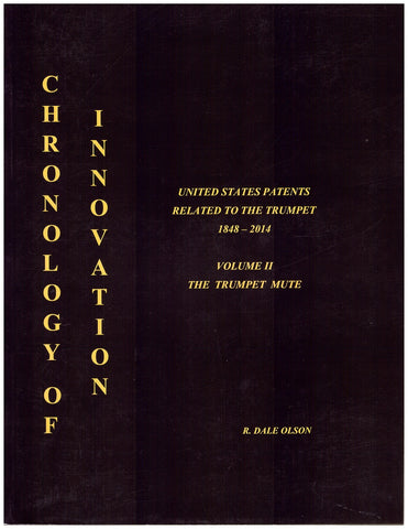 Chronology of Innovation: Vol II, The Trumpet Mute, by R. Dale Olson