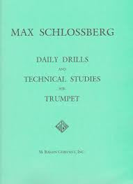 Daily Drills and Technical Studies for Trumpet by Max Schlossberg. pub. M. Baron Company, Inc.