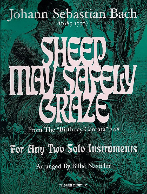 Sheep May Safely Graze, for 2 Solo Inst. and Piano, J.S. Bach,arr. Billie Nastelin, pub. Trigram