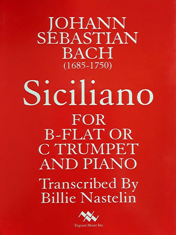 Siciliano for Bb or C Trumpet and Piano, J.S. Bach,, pub. Trigram