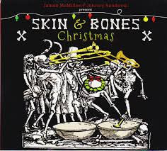Skin & Bones Christmas - James McMillen & Johnny Sandoval