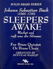 Sleepers Awake (Wachet auf) by J S Bach arr for Brass Quintet or Brass Choir by D Haislip, pub. Trigram Music