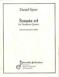 Speer: Sonata for Trombone Quartet, pub. Ensemble
