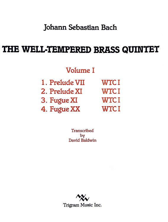 The Well-Tempered Brass Quintet Vol. I by J. S. Bach, tr. by David Baldwin, pub. Trigram