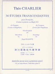 36 Etudes Transcendantes for Trumpet by Theo Charlier, pub. Leduc Hal Leonard