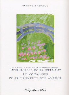 Daily Routines and Vocalises for the Advanced Trumpeter by Pierre Thibaud, pub. Balquhidder