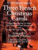 Three French Christmas Carols for Brass Quintet or Brass Choir, arr. E. DiSavino, pub. Trigram