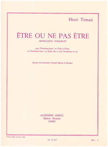 Etre Ou Ne Pas Etre for Bass Trombone or Tuba and Piano by Henri Tomasi, pub. Leduc Hal Leonard
