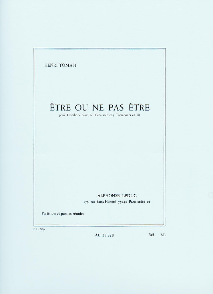 Etre Ou Ne Pas Etre for Bass Trombone or Tuba and Trombone Trio by Henri Tomasi, pub. Leduc Hal Leonard