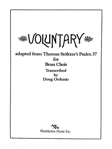 Voluntary adapted from Thomas Stoltzer's Psalm 37 for Brass Choir by D Ordunio, pub. Wimbledon