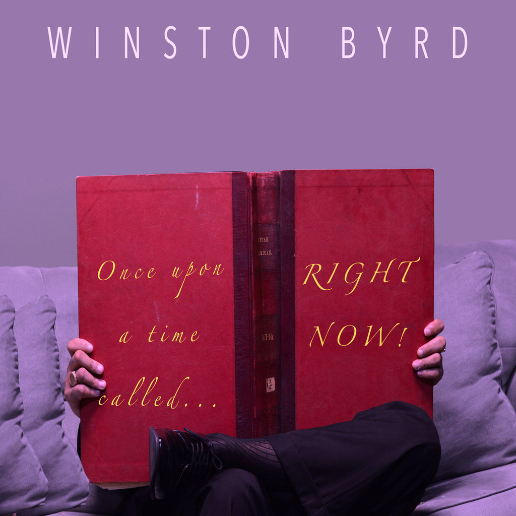Winston Byrd - Once Upon A Time Called... Right Now! Compact Disc