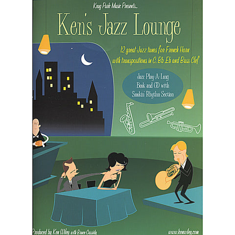 Ken's Jazz Lounge: 12 Great Jazz Tunes for French Horn by Ken Wiley, pub. Krug Park